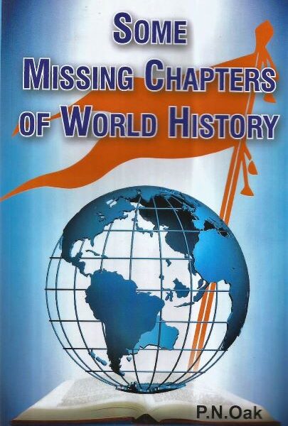 Some Missing Chapters of World History