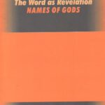 The Word as Revelation Names of Gods