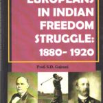 Role of Europeans in Indian Freedom Struggle 1880-1920