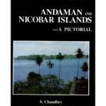 ANDAMAN AND NICOBAR ISLANDS - A PICTORIAL (DEL) (1988)