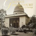 Gauhati High Court : History and heritage