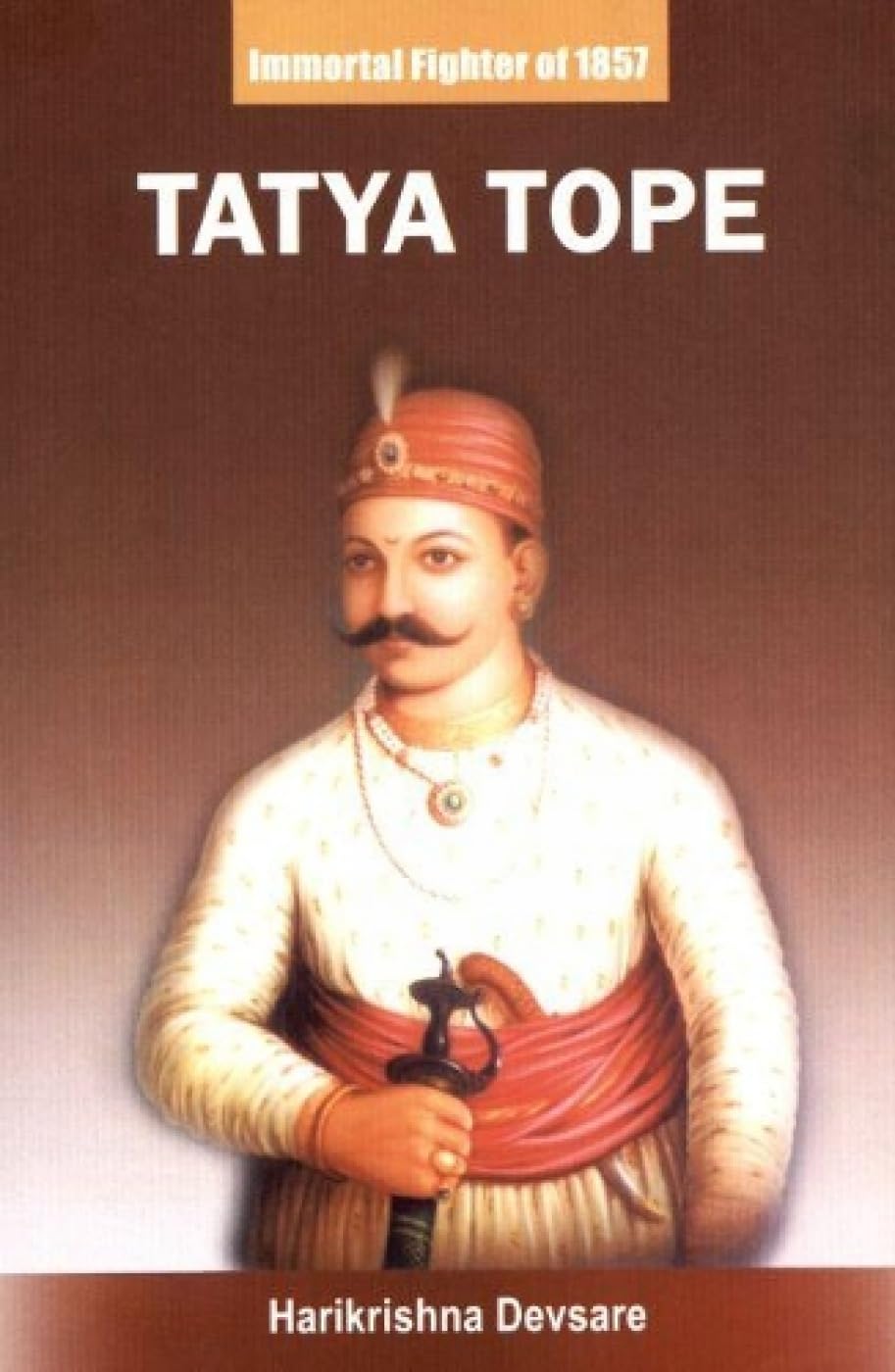 IMMORTAL_FIGHTER_OF_1857_TATYA_TOPE_POP_ENGLISH_2022_ORBULK IMMORTAL FIGHTER OF 1857 TATYA TOPE (POP)(ENGLISH) (2022) ORBULK - Image 1