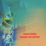 Indian Cinema through the Century