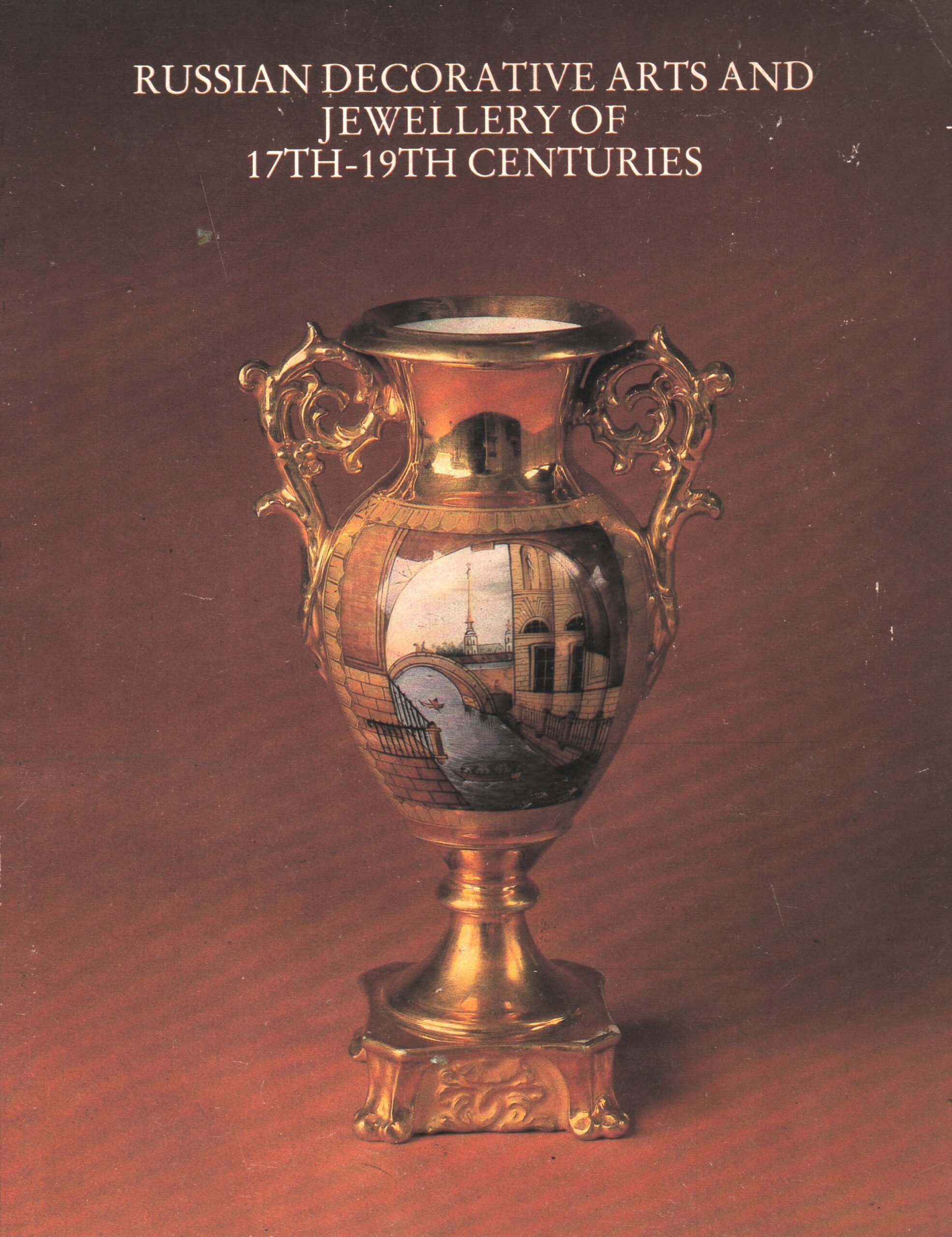 RUSSIAN_DECORATIVE_ARTS_AND_JEWELLERY_OF_17TH-19TH_CENTURIES_POP_1984-1.jpg RUSSIAN DECORATIVE ARTS AND JEWELLERY OF 17TH-19TH CENTURIES (POP) (1984) - Image 1
