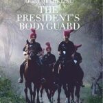 Right of the Line: The President's Bodyguard