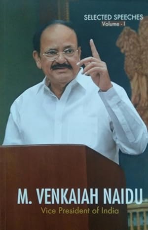 SPEECHES OF M.VENKAIAH NAIDU VICE PRESIDENT OF INDIA (ENGLISH) (POP) (2019)