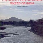 The Mighty and Mystical Rivers of India