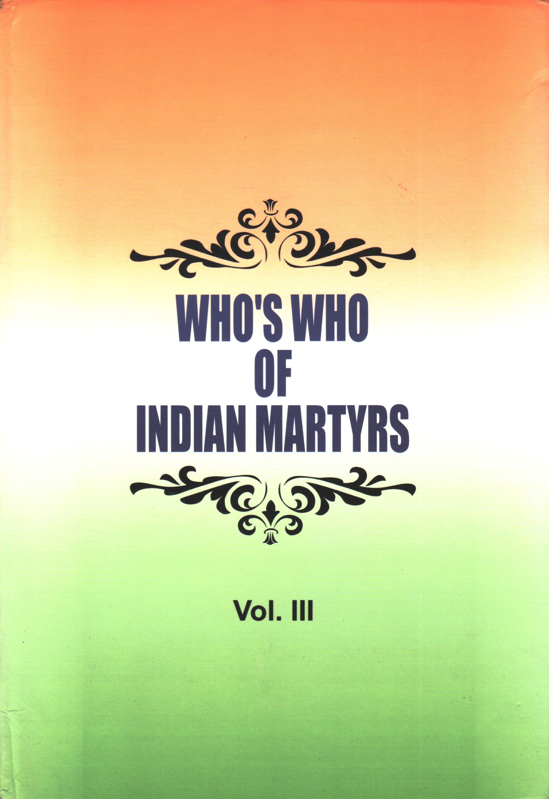 Whos_who_of_Indian_Martyrs_Vol_II-1.jpg Who's who of Indian Martyrs Vol II - Image 1