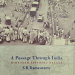 A Passage Through India Nineteen Episodic Essays