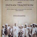 Civil Disoedience and Indian Tradition - with Some Early Nineteenth Century Documents Series 3