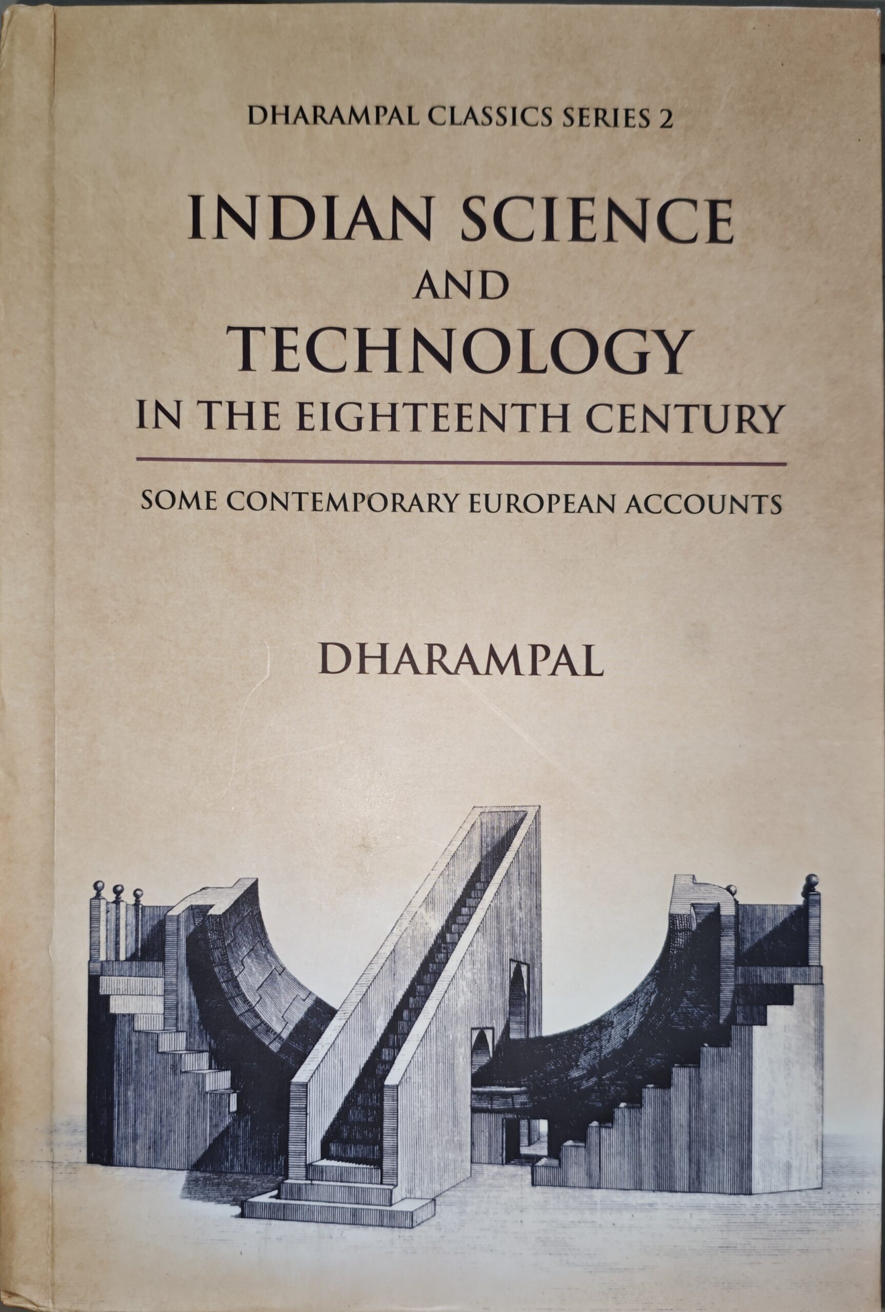 Indian Science and Technology in the Eighteenth Century - Some Contemporary European Accounts Series 2 Indian Science and Technology in the Eighteenth Century - Some Contemporary European Accounts Series 2 - Image 1
