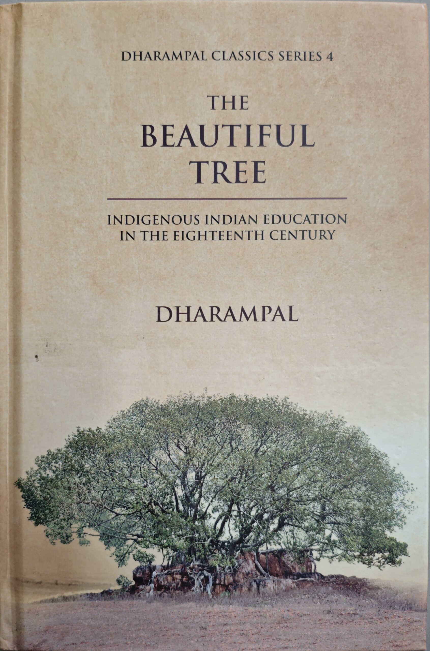 The Beautiful Tree- Indigenous Indian Education in the Eighteenth Century Series 4 The Beautiful Tree- Indigenous Indian Education in the Eighteenth Century Series 4 - Image 1